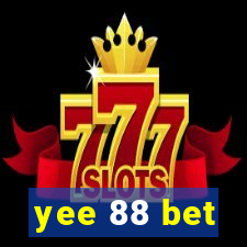 yee 88 bet